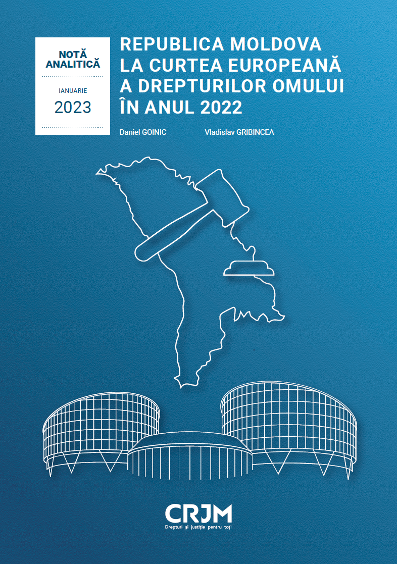 Moldova la Curtea Europeană a Drepturilor Omului în anul 2022